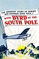 With Byrd at the South Pole (1930) - Posters — The Movie Database (TMDB)