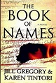 The Book of Names: A Novel - Gregory, Jill; Tintori, Karen ...