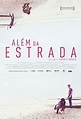 Além da Estrada (Filme), Trailer, Sinopse e Curiosidades - Cinema10