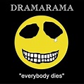 Dramarama - Everybody Dies Lyrics and Tracklist | Genius