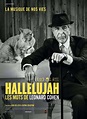 Hallelujah, les mots de Leonard Cohen - Film documentaire 2021 - AlloCiné