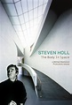 Steven Holl: The Body in Space (1999)