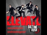 Elevate - Big Time Rush - Elevate (Official Full Song) - YouTube