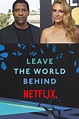 Leave the World Behind Netflix Movie: What We Know (Release Date, Cast ...