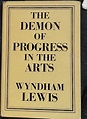 The Demon of Progress in the Arts by Wyndham Lewis: Near Fine Hardcover ...