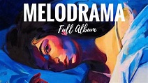 LORDE - MELODRAMA (FULL ALBUM) - YouTube