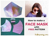 Face Mask Pattern (FREE) - How To Make Diy Mouth Mask