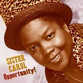 SISTER CAROL RELEASES THE GLEN ADAMS-PRODUCED “OPPORTUNITY” AS HER ...