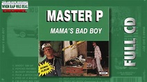 Master P - Mama's Bad Boy (Full Album) - YouTube