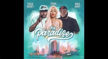 Trick Daddy and Trina ft. Mike Smiff - "Paradise"