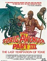The Toxic Avenger Part III: The Last Temptation of Toxie | Tromaville ...