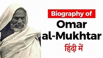 Biography of Omar al Mukhtar, Why he is known as Lion of the Desert ...