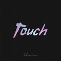 SHURA - "TOUCH" | TinMan London