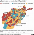 Los mapas que muestran cómo el Talibán ha recuperado la mitad de ...