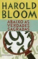 Abaixo as Verdades Sagradas - Harold Bloom | Livros online, Livros para ...