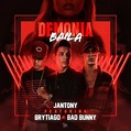 Stream Demonia Baila - Bad Bunny X Brytiago X Jantony by Jose Luis ...