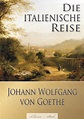 eClassica Johann Wolfgang von Goethe: Johann Wolfgang von Goethe: Die ...