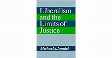 Liberalism And The Limits Of Justice by Michael J. Sandel