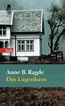 Das Lügenhaus / Die Lügenhaus-Serie Bd.1 von Anne B. Ragde als ...