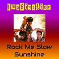 Rock Me Slow – Single de Imagination | Spotify