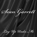Amazon.com: Lay Up Under Me : Sean Garrett: Digital Music