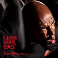 Close Your Eyes - Single by Tech N9ne | Spotify
