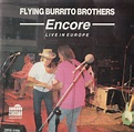 Flying Burrito Brothers* - Encore - Live In Europe | Discogs