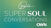 Oprah's Super Soul Sunday - Episodes & Podcast | OWN