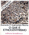 O que é etnocentrismo by Everardo Rocha - Read Online