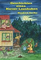 Geschichten eines Harzer Lausbuben | Autor Gerike