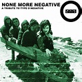 None More Negative - A Tribute to Type O Negative - YouTube