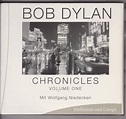BOB DYLAN Chronicles Volume One Wolfgang Niedecken