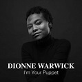 I’m Your Puppet專輯 - Dionne Warwick - LINE MUSIC