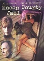 Macon county jail - Film (1997) - SensCritique