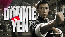 Las 7 Mejores Películas de Donnie Yen - YouTube