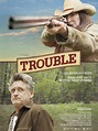 Trouble: Trailer 1 - Trailers & Videos - Rotten Tomatoes