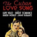 The Cuban Love Song (1931) - Rotten Tomatoes