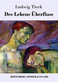 'Des Lebens Überfluss' von 'Ludwig Tieck' - Buch - '978-3-7437-1881-4'