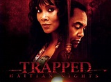 Trapped: Haitian Nights - Movie Reviews