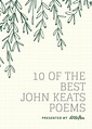 10 of the Best John Keats Poems Poet Lovers Must Read