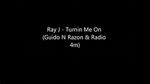 Ray J Ft. Aaron Fresh - Turnin me On ( Guido N Razon & 4m Radio ) - YouTube