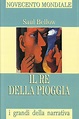 Il Re della Pioggia - Saul Bellow - Libro Usato - Longanesi - I Grandi ...