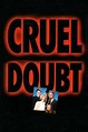 ‎Cruel Doubt (1992) directed by Yves Simoneau • Reviews, film + cast ...