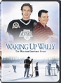Waking Up Wally: The Walter Gretzky Story: Amazon.fr: Kris Holden-Reid ...