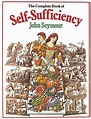 The Complete Book of Self Sufficiency by Seymour John - AbeBooks