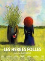 Les Herbes folles - film 2008 - AlloCiné