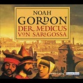 Der Medicus von Saragossa: Roman by Noah Gordon | eBook | Barnes & Noble®