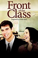 Front of the Class 2008 - فيلم - القصة - التريلر الرسمي - صور ...