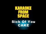 CAKE • Sick Of You • [Karaoke] [Instrumental Lyrics] - YouTube