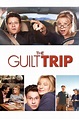 The Guilt Trip | Rotten Tomatoes